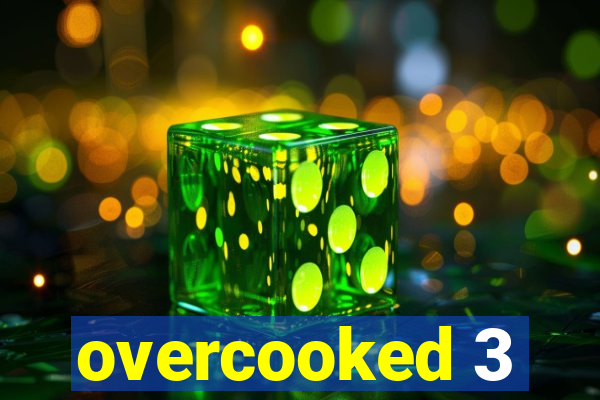 overcooked 3